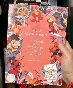 El Amor en Los Tiempos Del Cólera (Edición Ilustrada) / Love in the Time of Cholera (Illustrated Edition)