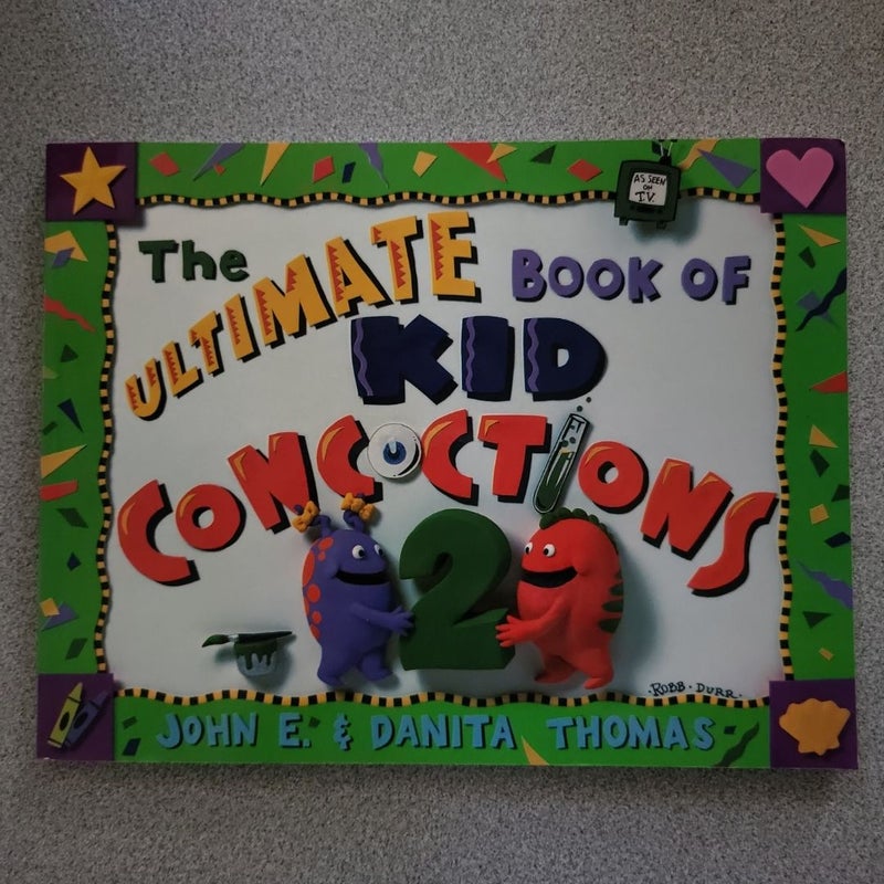 The Ultimate Book of Kid Concoctions