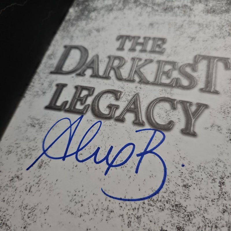 The Darkest Legacy - SIGNED!!