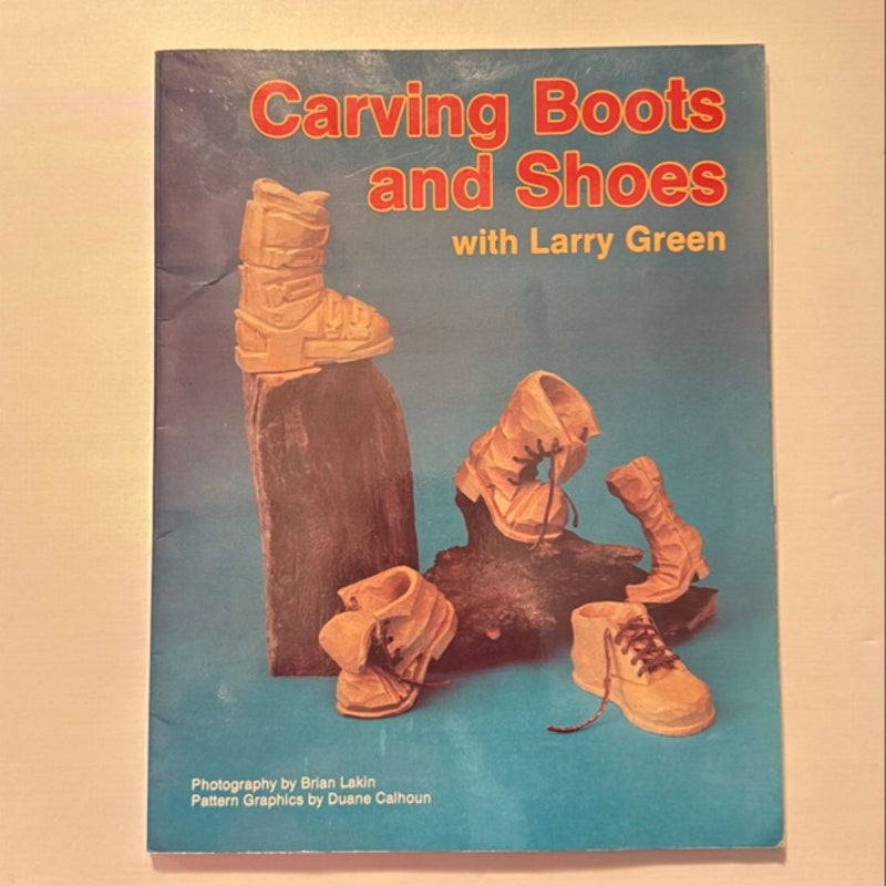 Carving Boots and Shoes with Larry Green