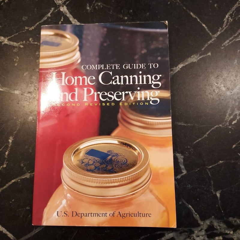 Complete Guide to Home Canning, Preserving and Freezing