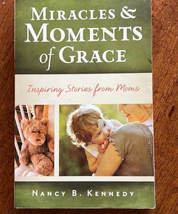 Miracles and Moments of Grace