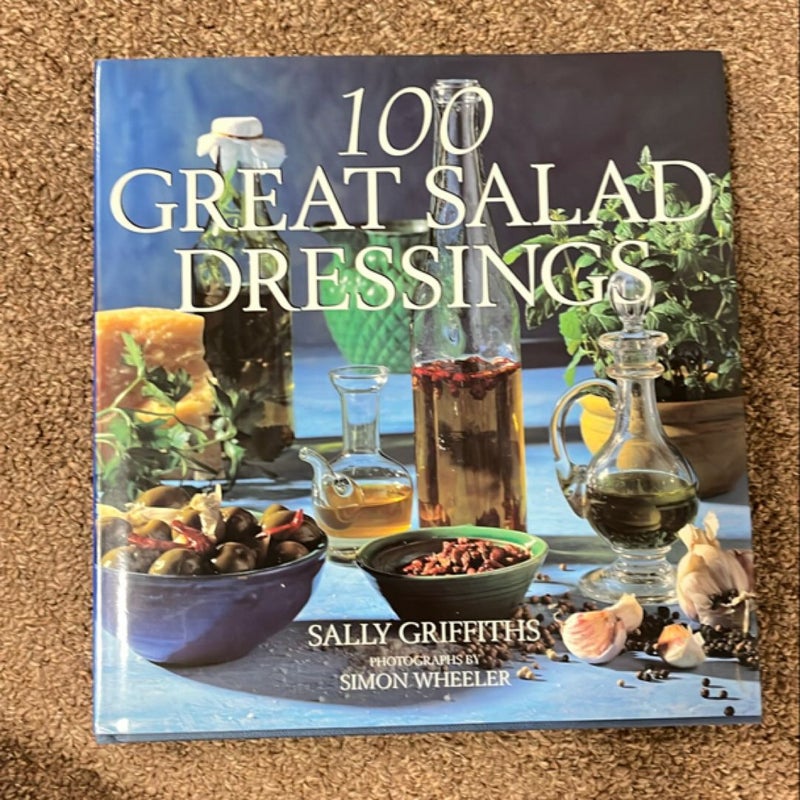 One Hundred Great Salad Dressings