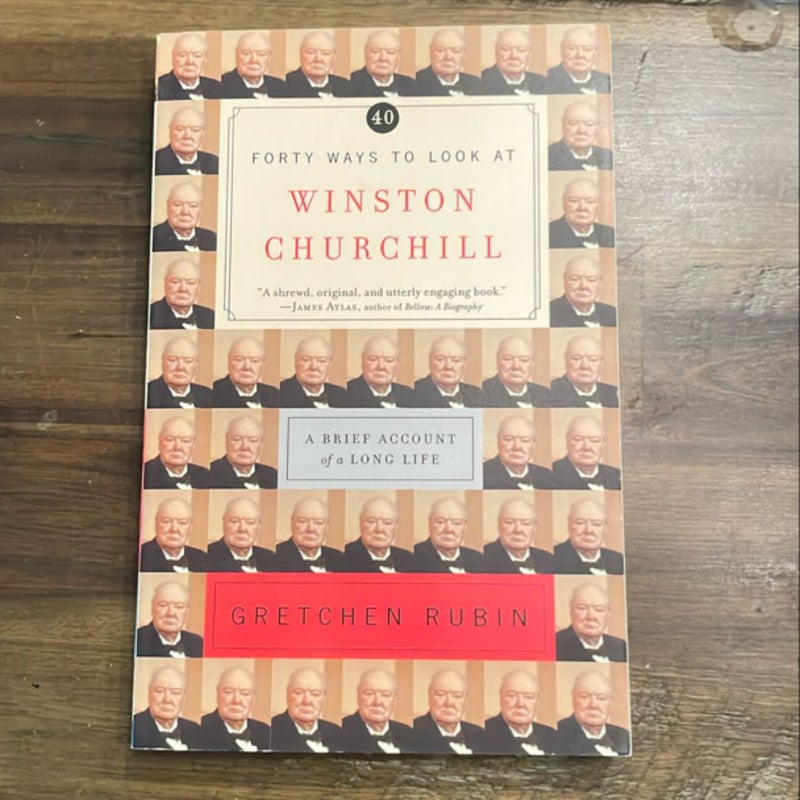 Forty Ways to Look at Winston Churchill