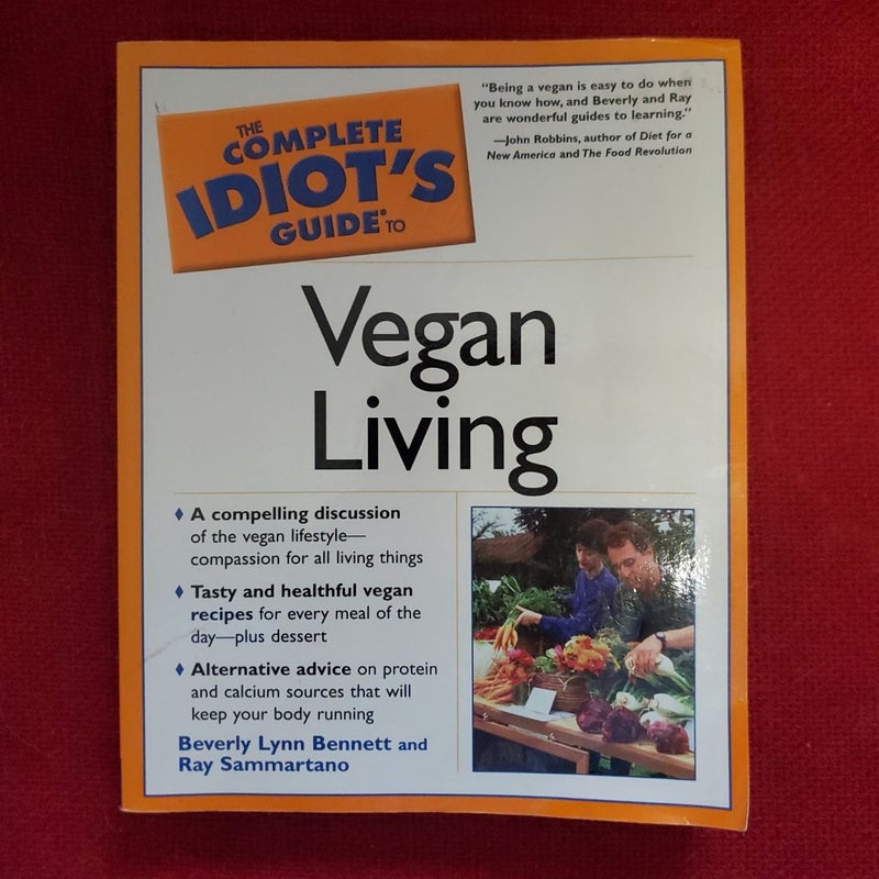 The Complete Idiot's Guide to Vegan Living