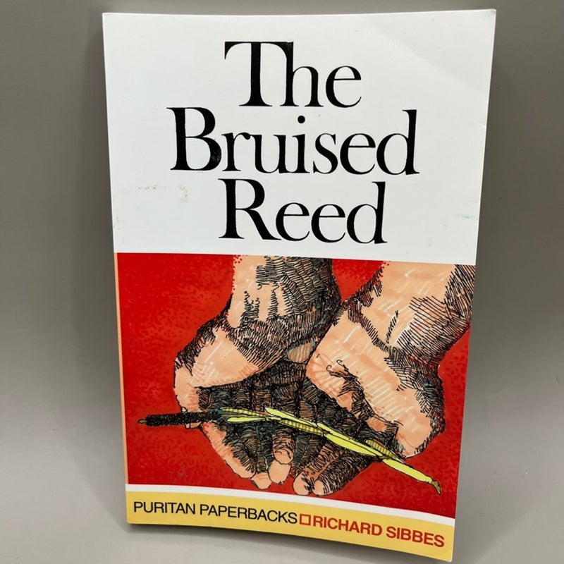 The Bruised Reed