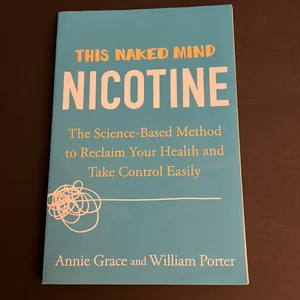 This Naked Mind: Nicotine