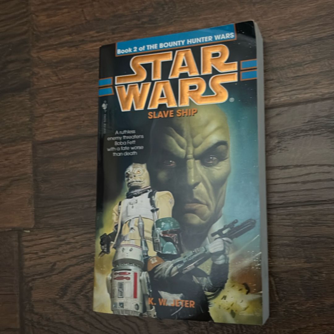 Slave Ship: Star Wars Legends (the Bounty Hunter Wars)