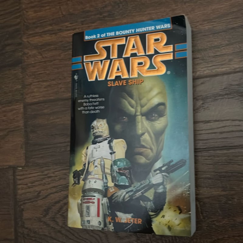 Slave Ship: Star Wars Legends (the Bounty Hunter Wars)