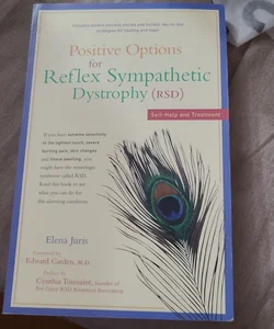 Positive Options for Reflex Sympathetic Dystrophy (RSD)