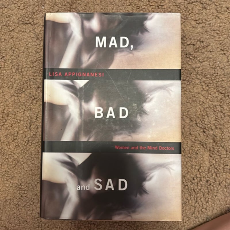 Mad, Bad, and Sad