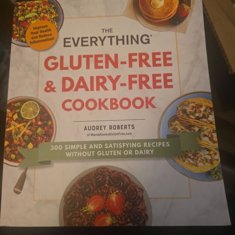 The Everything Gluten-Free and Dairy-Free Cookbook