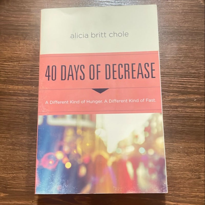 40 Days of Decrease