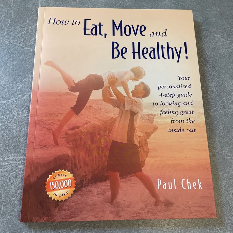 How to Eat, Move and Be Healthy!