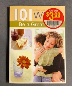 101 Ways to Be a Great Mom