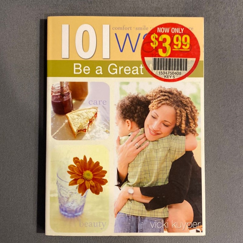 101 Ways to Be a Great Mom