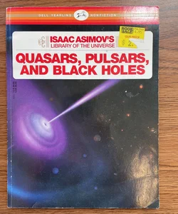 Quasars, Pulsars and Black Holes
