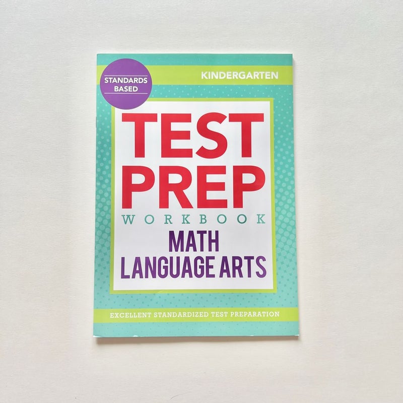 Kindergarten Test Prep Workbook / Math & Language Arts