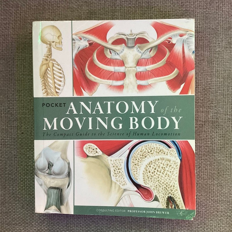 Pocket Anatomy of the Moving Body