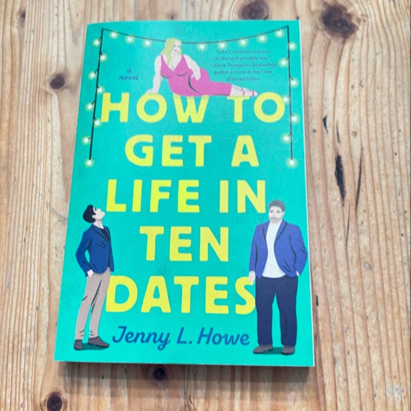 How to Get a Life in Ten Dates