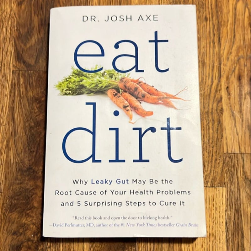 Eat Dirt