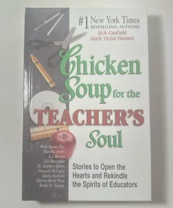 Chicken Soup for the Teacher's Soul: Stories to Open the Hearts and Rekin (New)