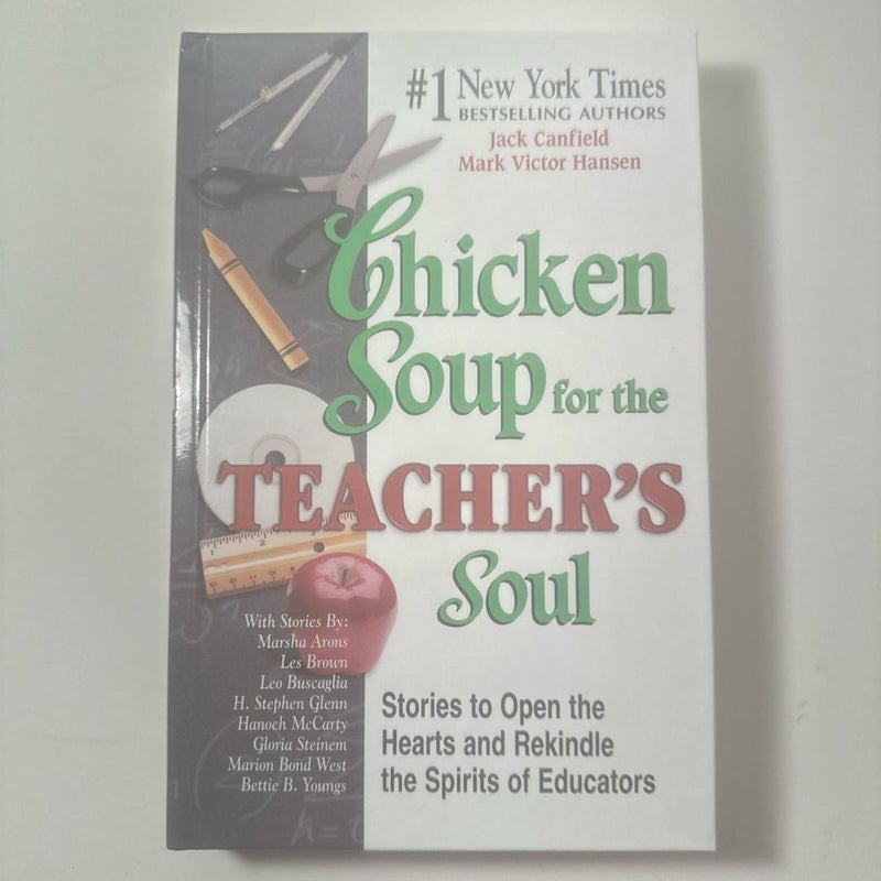 Chicken Soup for the Teacher's Soul: Stories to Open the Hearts and Rekin (New)