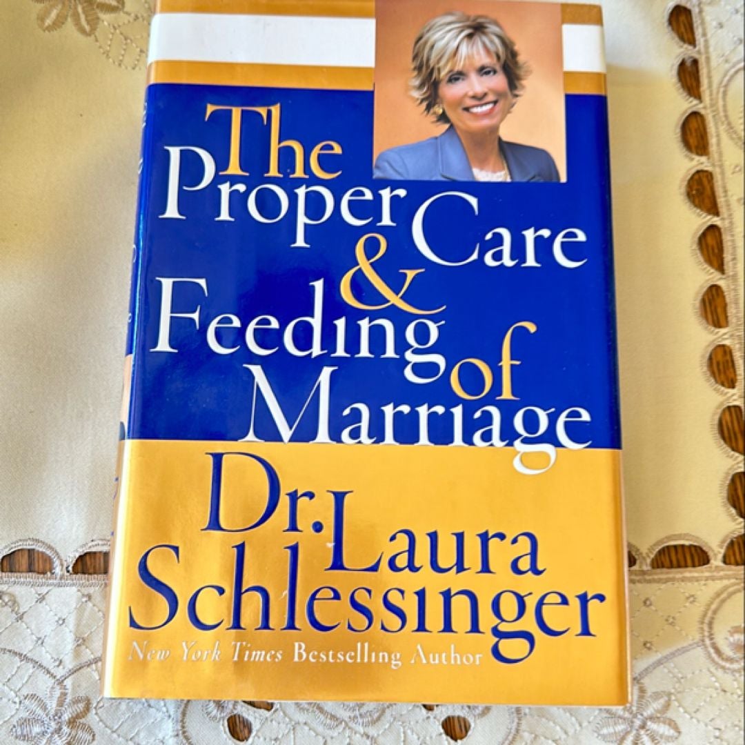 The Proper Care and Feeding of Marriage