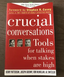 Crucial Conversations Tools for Talking When Stakes Are High, Second  Edition by Joseph Grenny, Kerry Patterson, Ron McMillan and Al Switzler  (2011, Trade Paperback) for sale online
