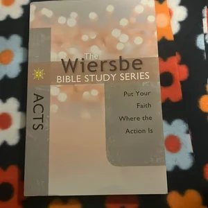 The Wiersbe Bible Study Series: Acts