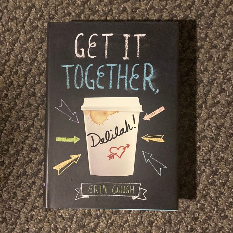 Get It Together, Delilah!