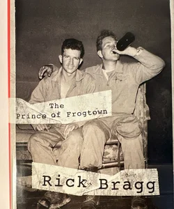 The Prince of Frogtown by Rick Bragg (2008, Hardcover) Pre-owned Like New