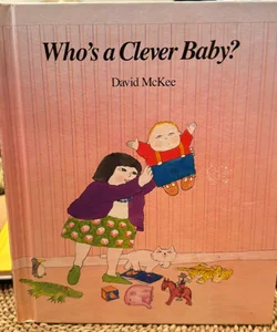 Who's a Clever Baby?