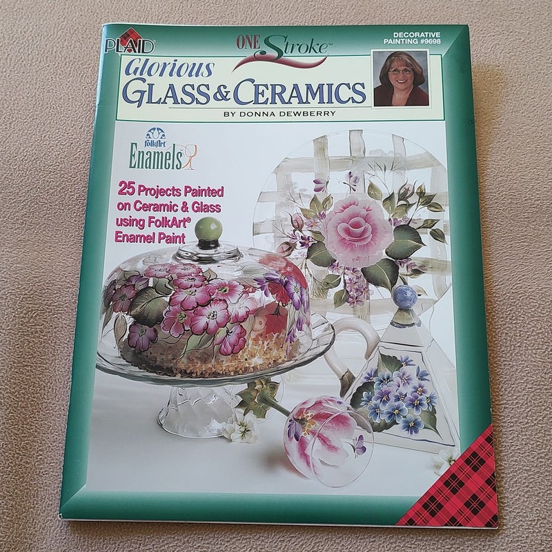 Decorative Painting #9698 Glorious Glass & Ceramics