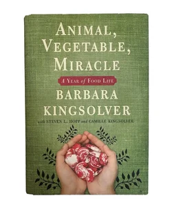 SIGNED Animal, Vegetable, Miracle