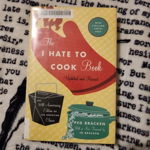 The I Hate to Cook Book (50th Anniversary Edition)