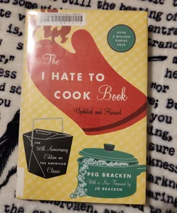 The I Hate to Cook Book (50th Anniversary Edition)