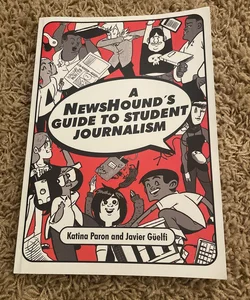 A NewsHound’s Guide to Student Journalism