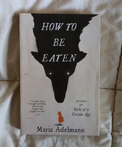 How to Be Eaten