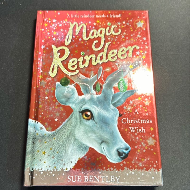 Magic Reindeer: a Christmas Wish