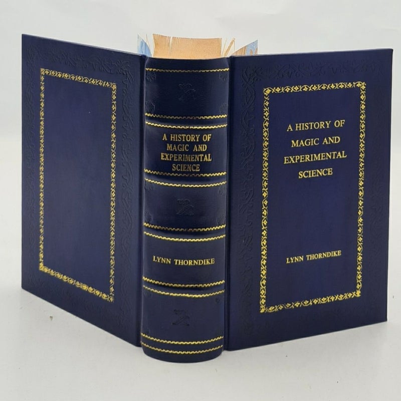A History of Magic and Experimental Science Vol. III and IV by Lynn Thorndike