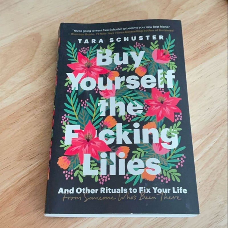 Buy Yourself the F*cking Lilies