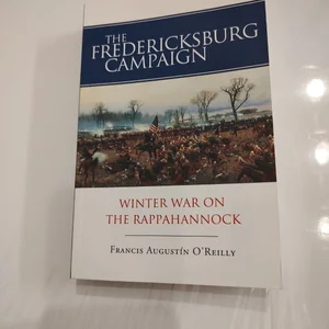 The Fredericksburg Campaign