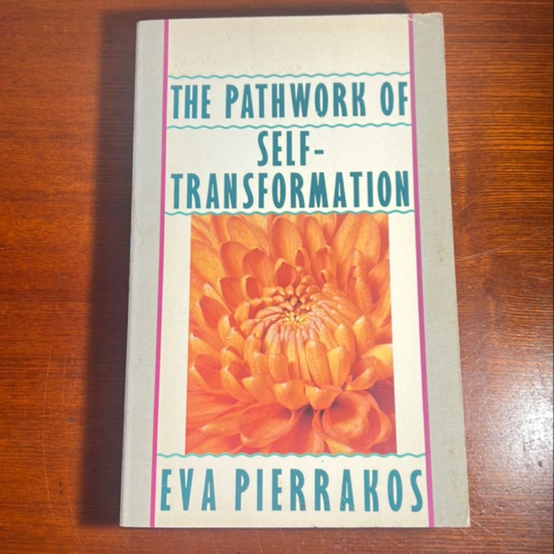 The Pathwork of Self-Transformation