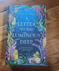 A Letter to the Luminous Deep