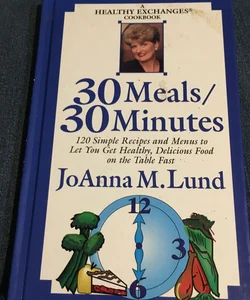 30 Meals / 30 Minutes