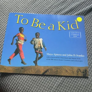 To Be a Kid