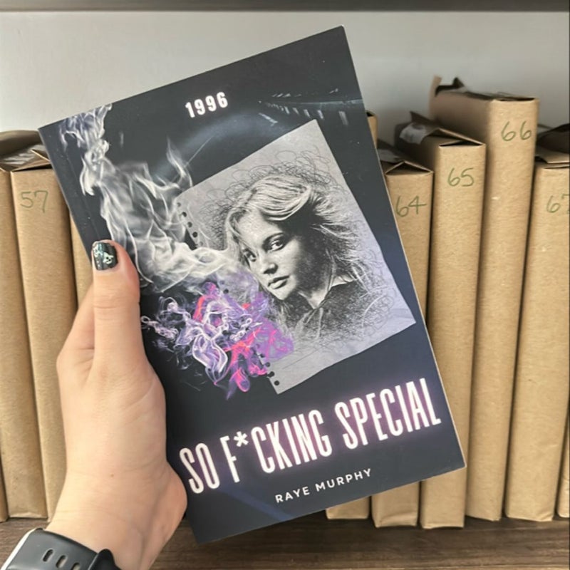 So F*cking Special: 1996 by Raye Murphy