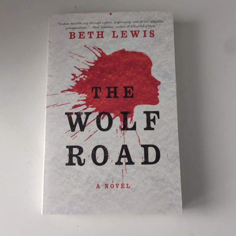 The Wolf Road by Beth Lewis