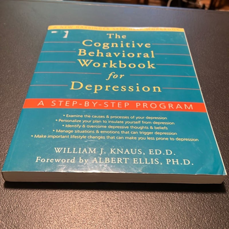 The Cognitive Behavioral Workbook for Depression